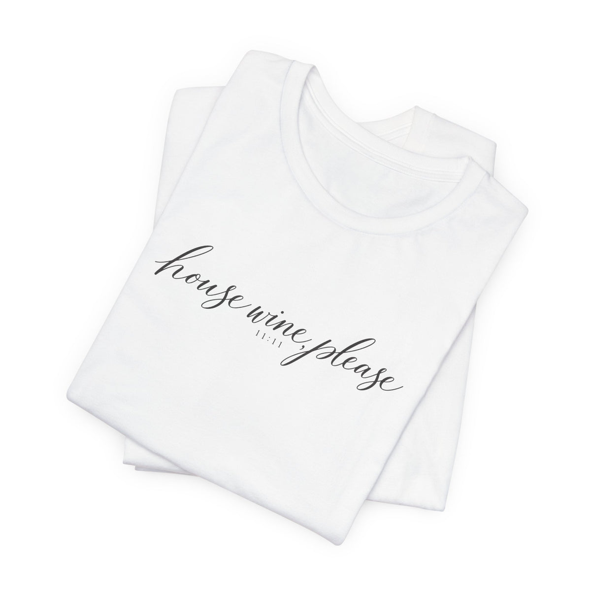 House Wine, Please Tee