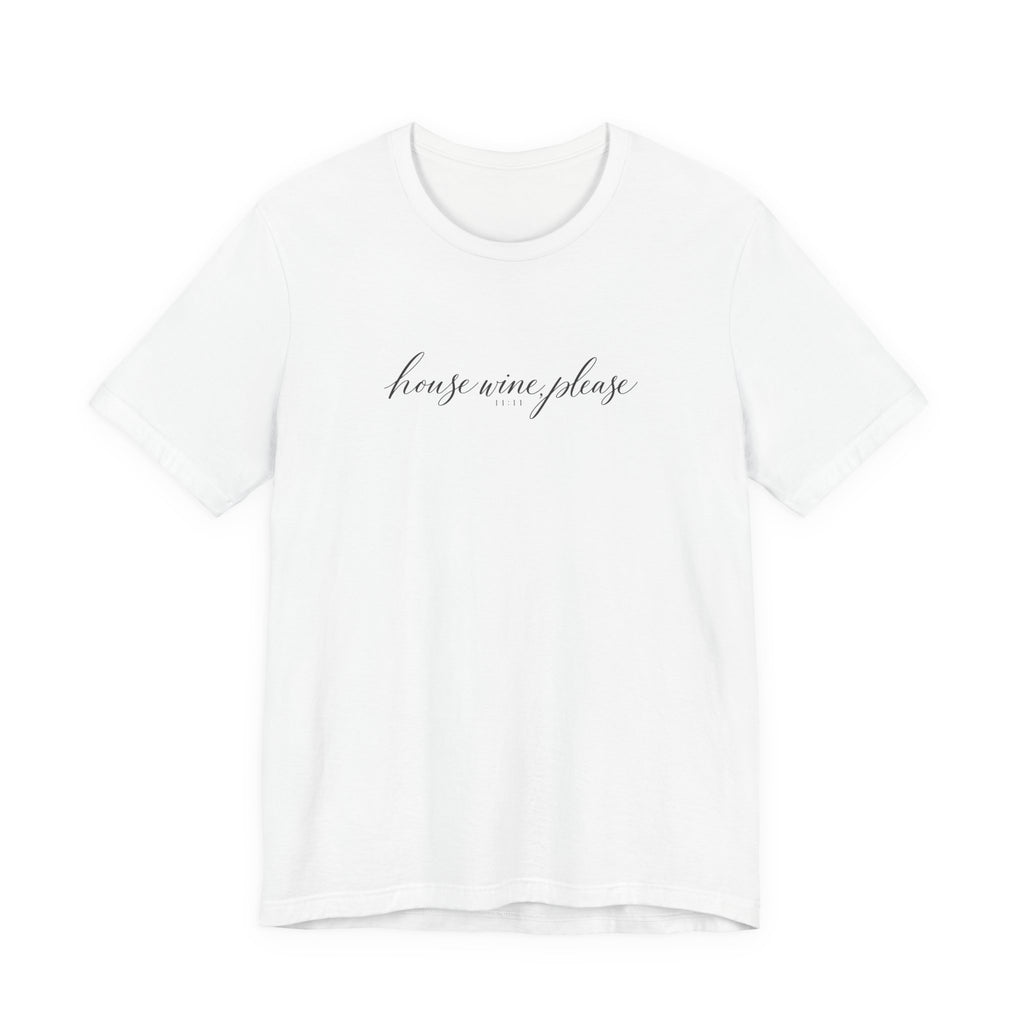 House Wine, Please Tee