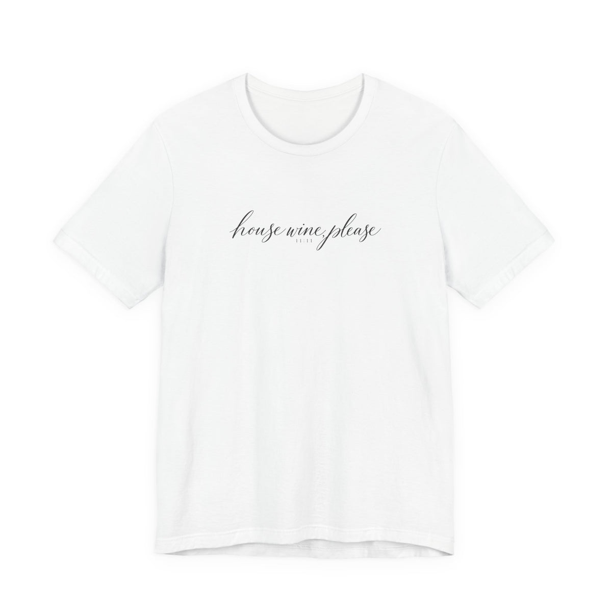 House Wine, Please Tee