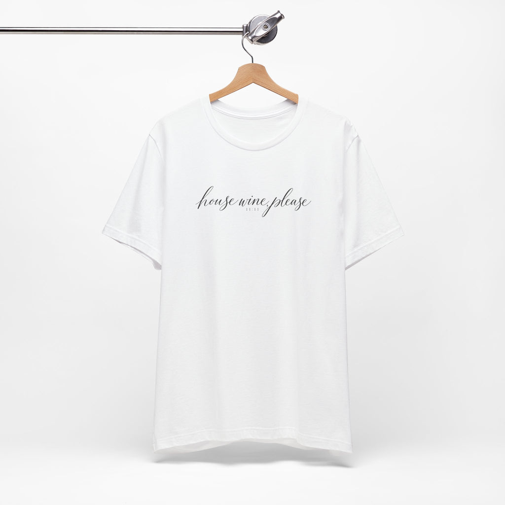 House Wine, Please Tee