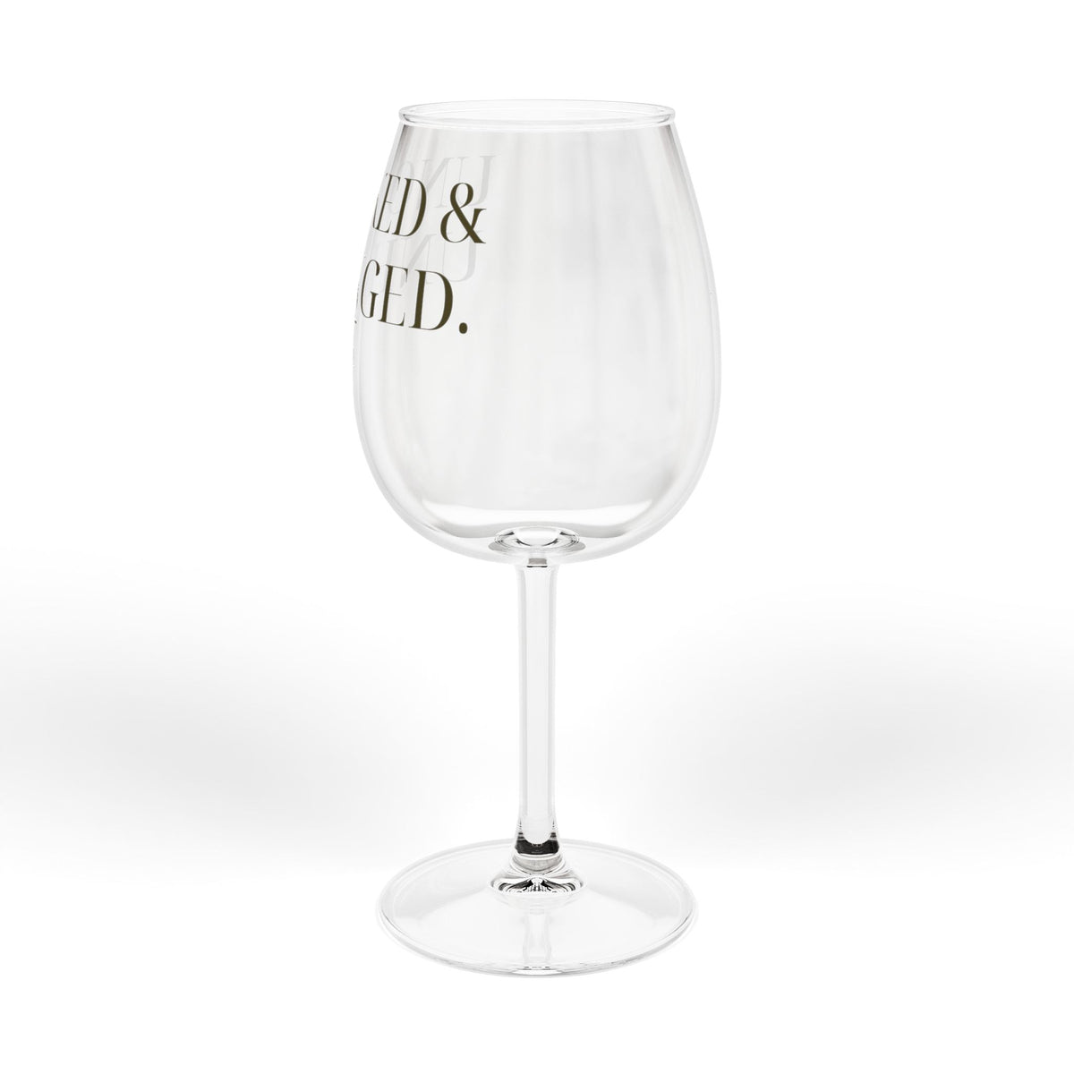 Unoaked & Unhinged Wine Glass