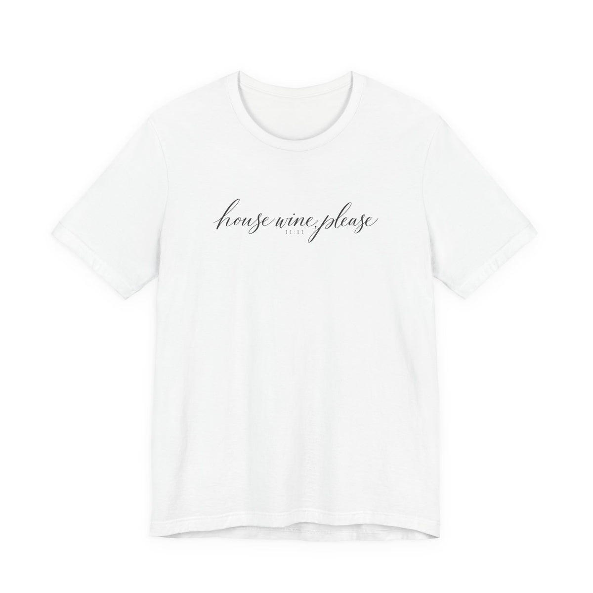 House Wine, Please Tee